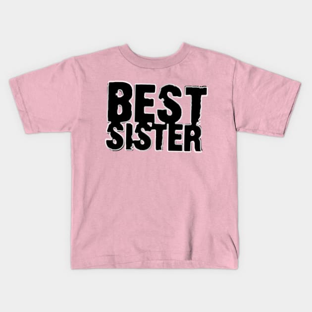 best sister Kids T-Shirt by manuvila